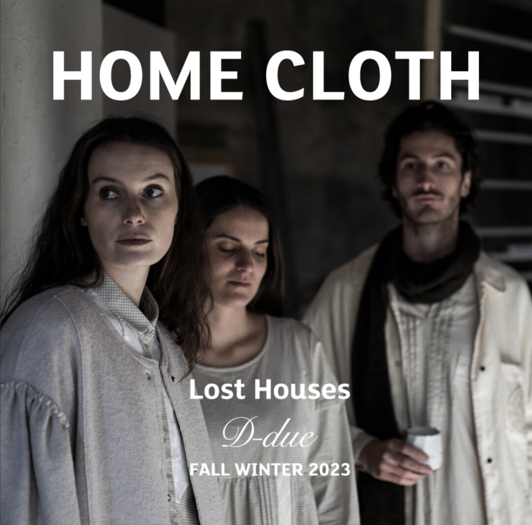 D-due"HOME CLOTH"FALL WINTER 2023